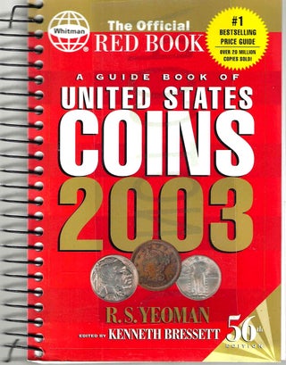 Item #13581 The Official Red Book: A Guide Book of United States Coins 56th Edition 2003. R. S....