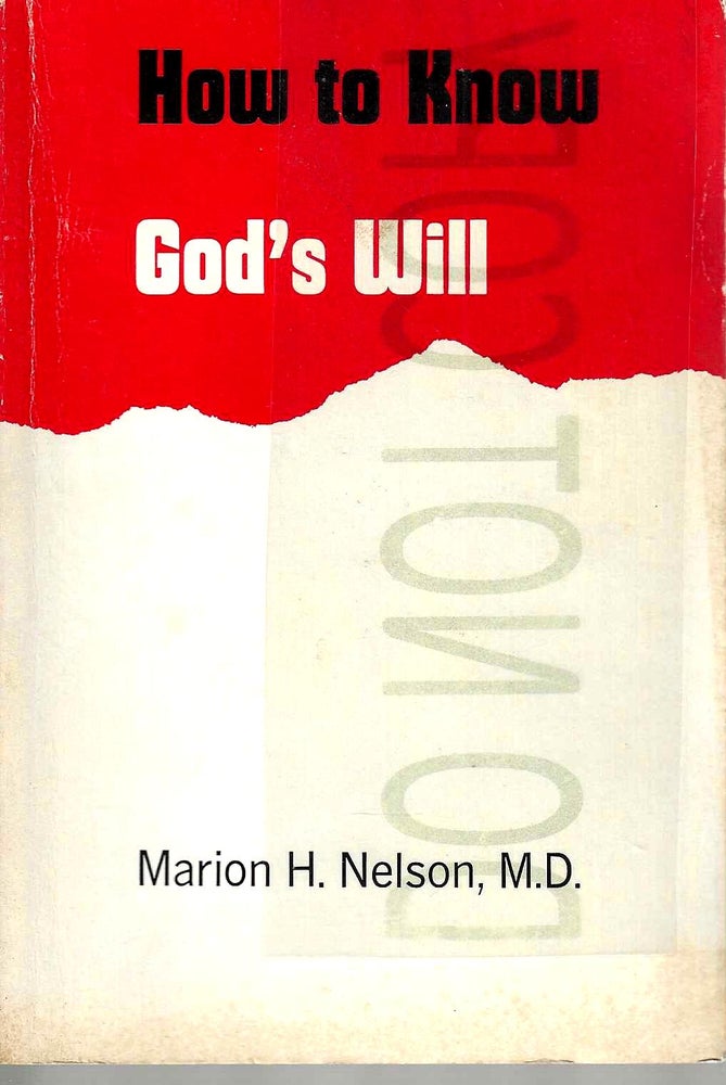 Item #13606 How to Know God's Will. Marion H. M. D. Nelson.