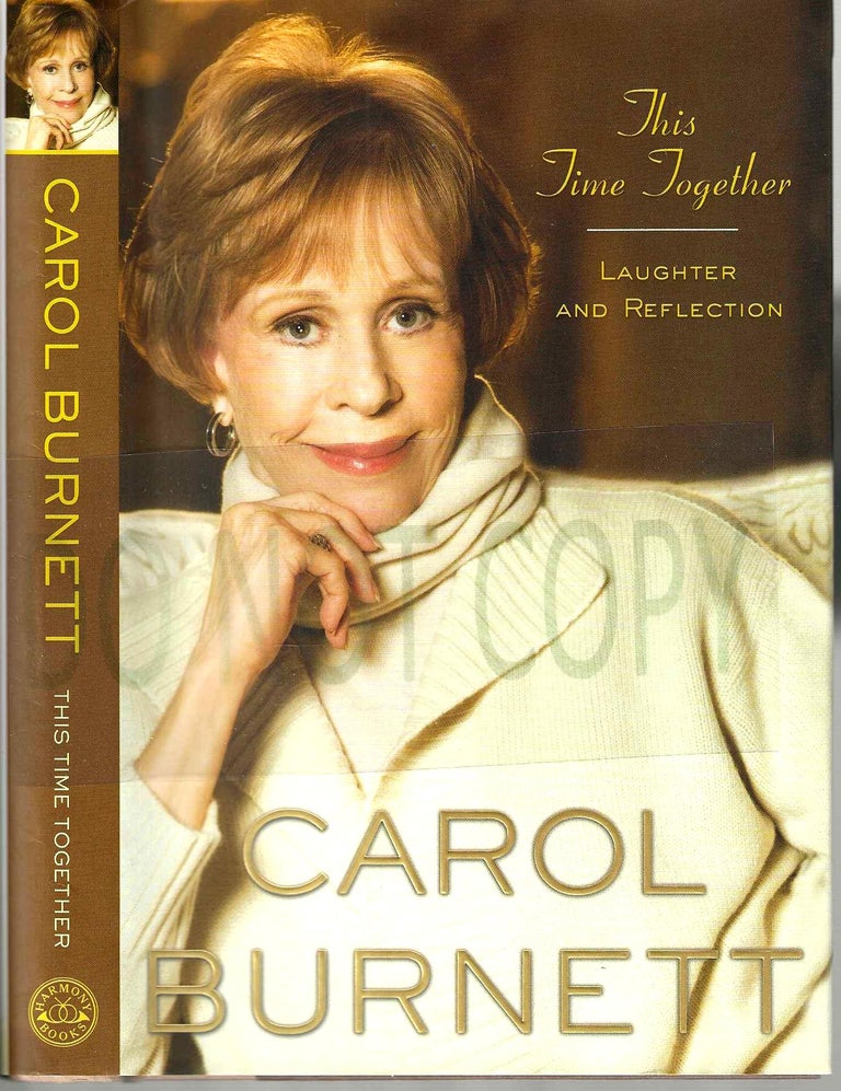 Item #13639 This Time Together: Laughter and Reflection. Carol Burnett.