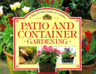 Item #13661 A Step-by-Step Guide to Creative Patio and Container Gardening