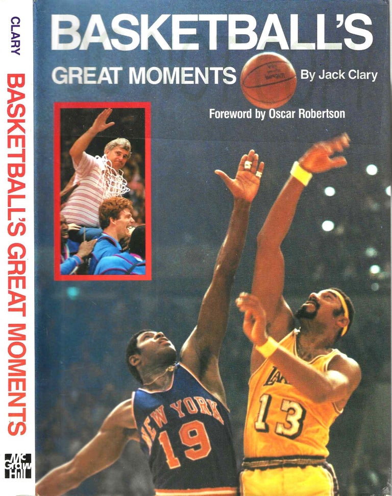 Item #13688 Basketball's Great Moments. Jack Clary.