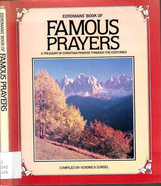 Item #13697 Eerdman's Book of Famous Prayers: A Treasury of Christian Prayers Through the...
