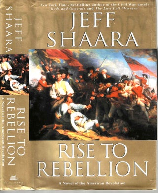 Item #13700 Rise To Rebellion. Jeff Shaara