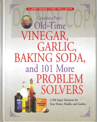 Item #13725 Grandma Putt's Old-Time Vinegar, Garlic, Baking Soda, and 101 More Problem Solvers....
