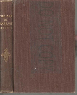 Item #13743 The Art of Massage: A Practical Manual for the Nurse, the Student and the...