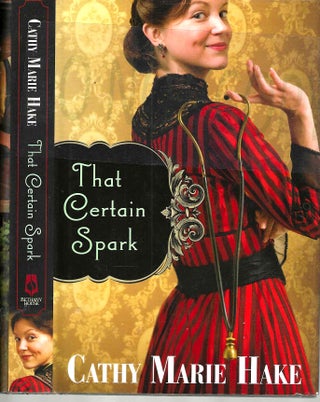 Item #13751 That Certain Spark (Only in Gooding #4). Cathy Marie Hake
