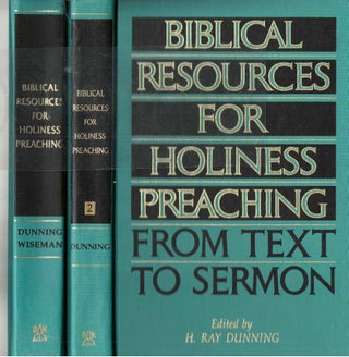 Item #13755 Biblical Resources for Holiness Preaching From Text To Sermon Volumes 1 & 2 (Set). H....