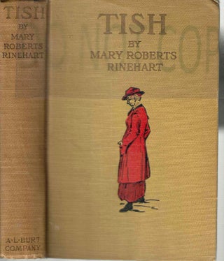 Item #13762 Tish: The Chronicle of Her Escapades and Excursions. Mary Roberts Rinehart