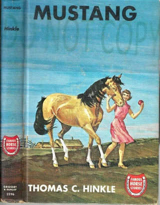 Item #13778 Mustang: A Horse of the Old West (Famous Horse Stories). Thomas C. Hinkle