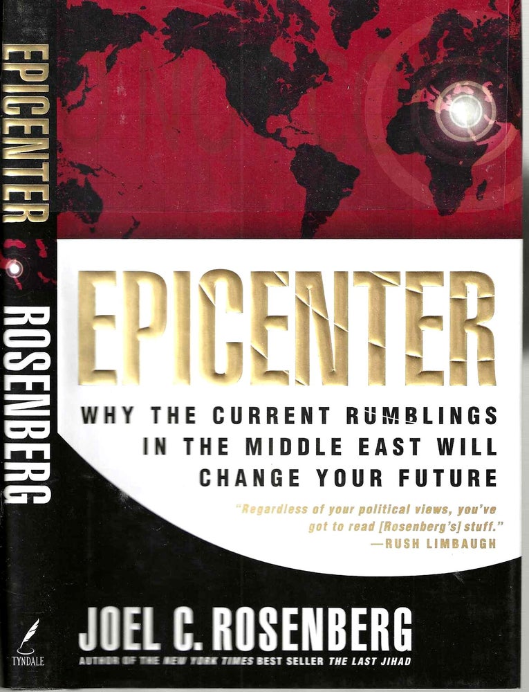 Item #13780 Epicenter: Why the Current Rumblings in the Middle East Will Change Your Future. Joel C. Rosenberg.
