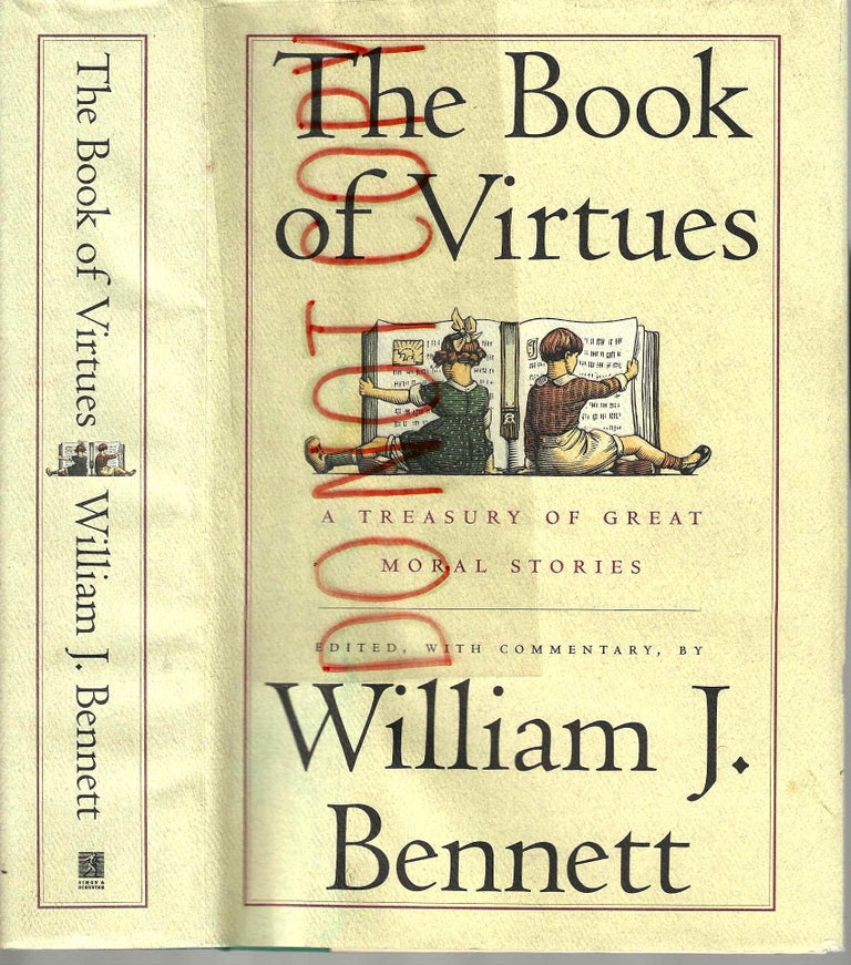 Item #13791 The Book of Virtues: A Treaury of Great Moral Stories. William J. Bennett.