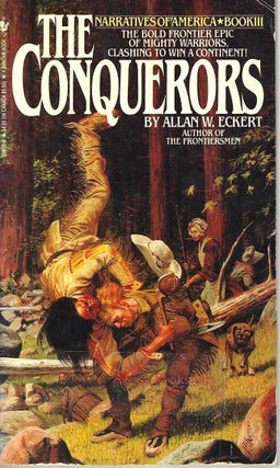 Item #13913 The Conquerors (Narratives of America Book III): The Bold Frontier Epi of Mighty...