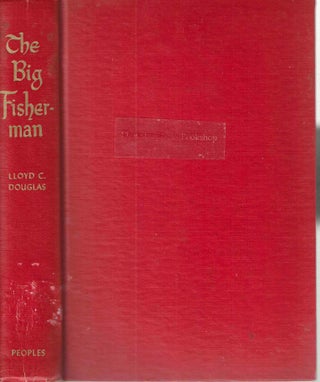 Item #13917 The Big Fisherman. Lloyd Cassel Douglas