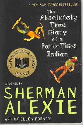 Item #13925 The Absolutely True Diary of a Part-time Indian. Sherman Alexie