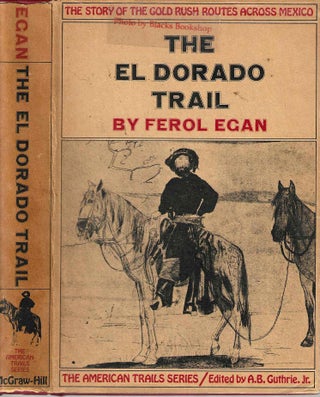 Item #14131 The El Dorado Trail (The American Trails Series): The Story of the Gold Rush Routes...