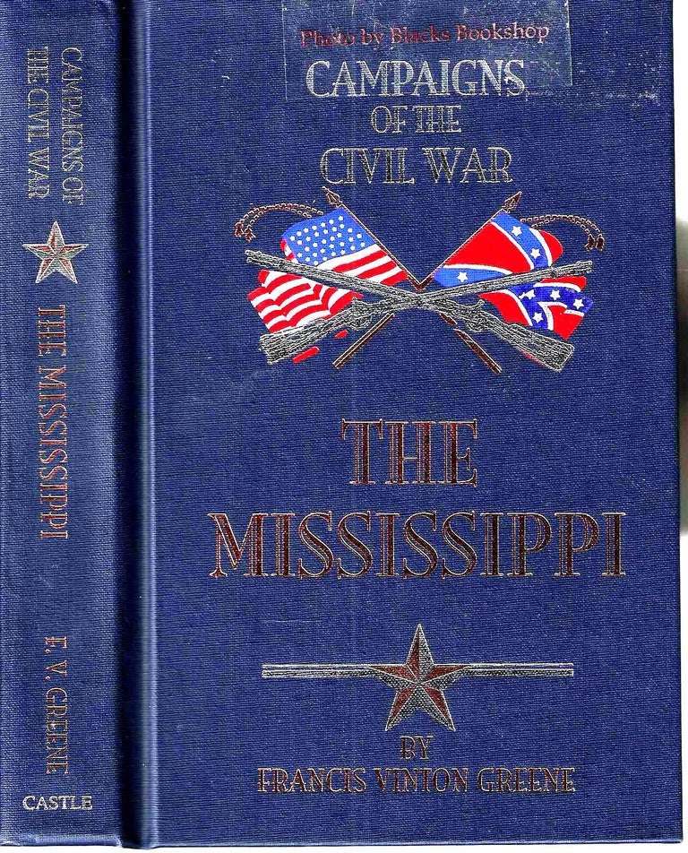 Item #14135 The Mississippi: Campaigns of the Civil War VIII. Francis Vinton Greene.