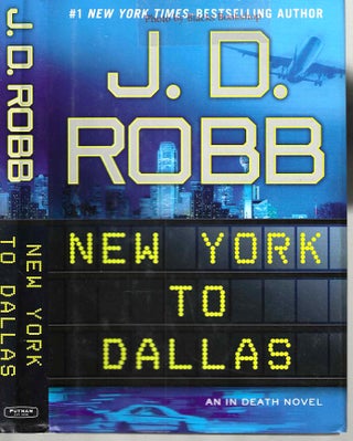 Item #14141 New York to Dallas (In Death #33). J. D. Robb