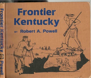 Item #14146 Frontier Kentucky. Robert A. Powell