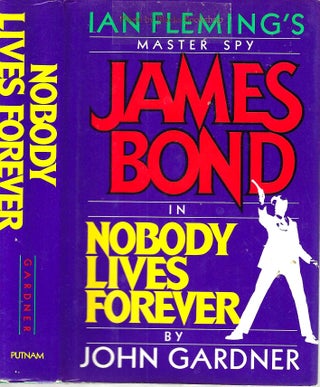 Item #14152 Nobody Lives Forever (James Bond Master Spy). John Edmund Gardner