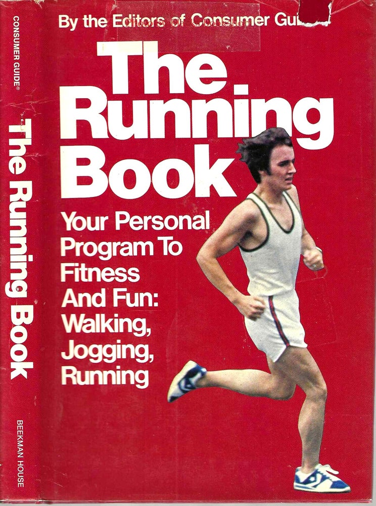 Item #14154 The Running Book Your Personal Program to Fitness And Fun: Walking, Jogging, Running. Reuben E. Slesinger.