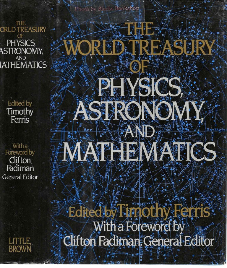 Item #14171 The World Treasury of Physics, Astronomy, and Mathematics. Timothy Ferris, Clifton Fadiman.