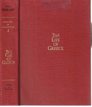Item #14176 The Life of Greece (The Story of Civilization Vol. 2). Will Durant