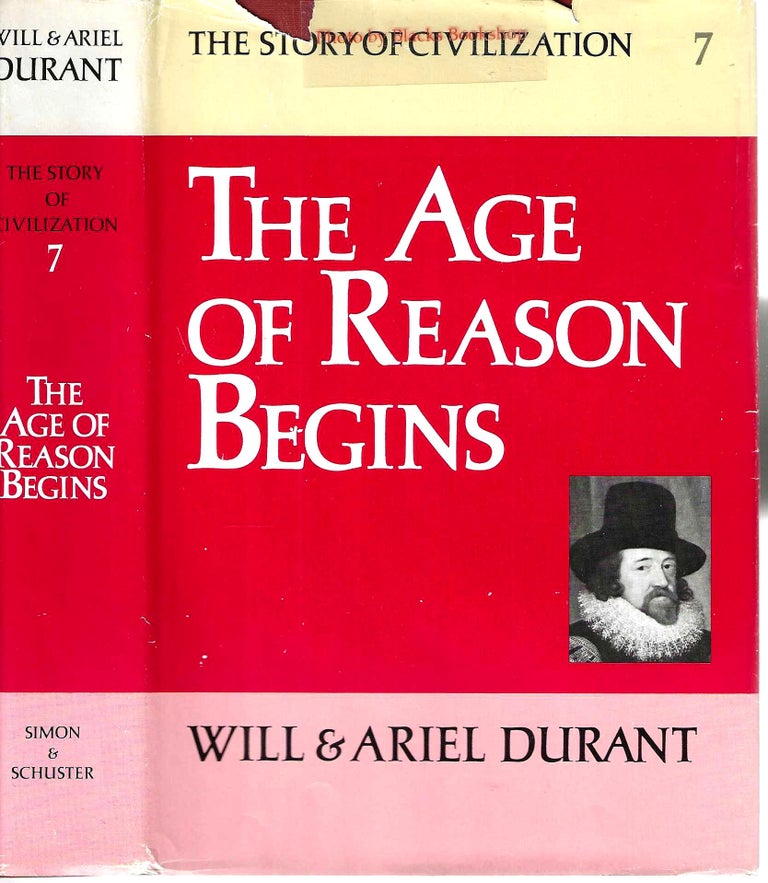 Item #14180 The Age of Reason Begins (The Story of Civilization Vol. 7). Will Durant, Ariel.