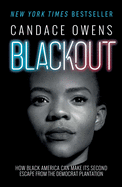 Item #14183 Blackout: How Black America Can Make Its Second Escape from the Democrat Plantation....