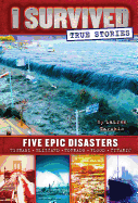 Item #14257 Five Epic Disasters (I Survived True Stories #1). Lauren Tarshis
