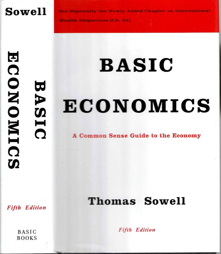 Item #14286 Basic Economics: A Common Sense Guide to the Economy. Thomas Sowell.
