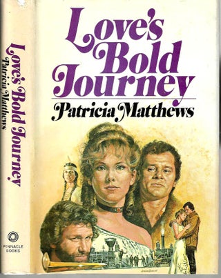 Item #14299 Love's Bold Journey. Patricia Matthews