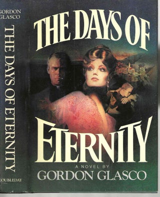 Item #14300 The Days of Eternity. Gordon Glasco