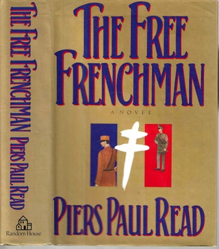 Item #14304 The Free Frenchman. Piers Paul Read