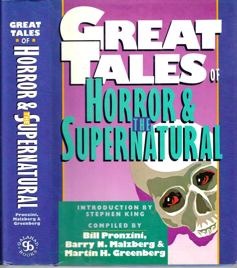 Item #14396 Great Tales of Horror & The Supernatural. Bill Pronzini, Barry N. Malzberg, Martin H. Greenberg.