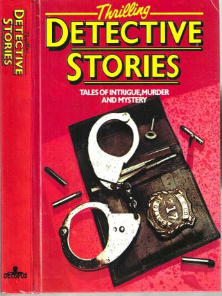Thrilling Detective Stories: Tales of Intrigue, Murder and Mystery. Deborah Shine.