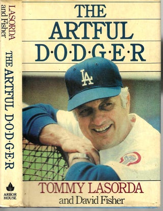 Item #14405 The Artful Dodger. Tommy Lasorda, David Fisher, 1927- 2021