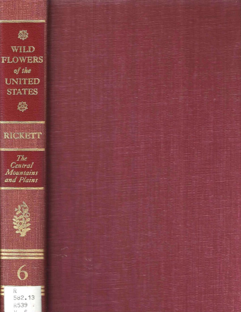 Item #14406 Wildflowers of The United States Volume Six Part 2 of 3: The Central Mountains and Plains. Harold William Rickett.