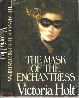 Item #14413 The Mask of the Enchantress. Victoria Holt, Eleanor Alice Burford Hibbert
