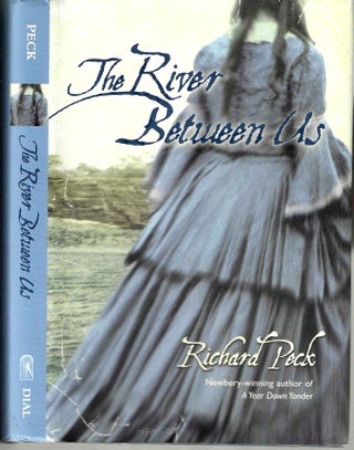 Item #14419 The River Between Us. Richard Peck