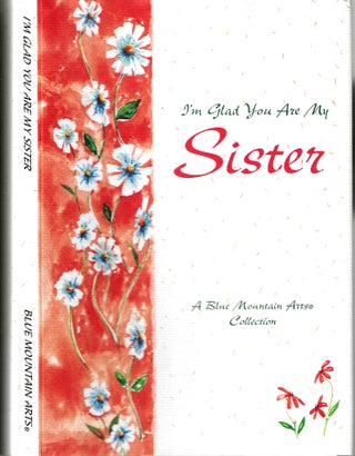 Item #14426 I'm Glad You Are My Sister (A Blue Mountain Arts Collection