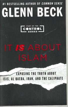 Item #14445 It Is About Islam: Exposing the Truth About Isis, Al Qaeda, Iron, and the...