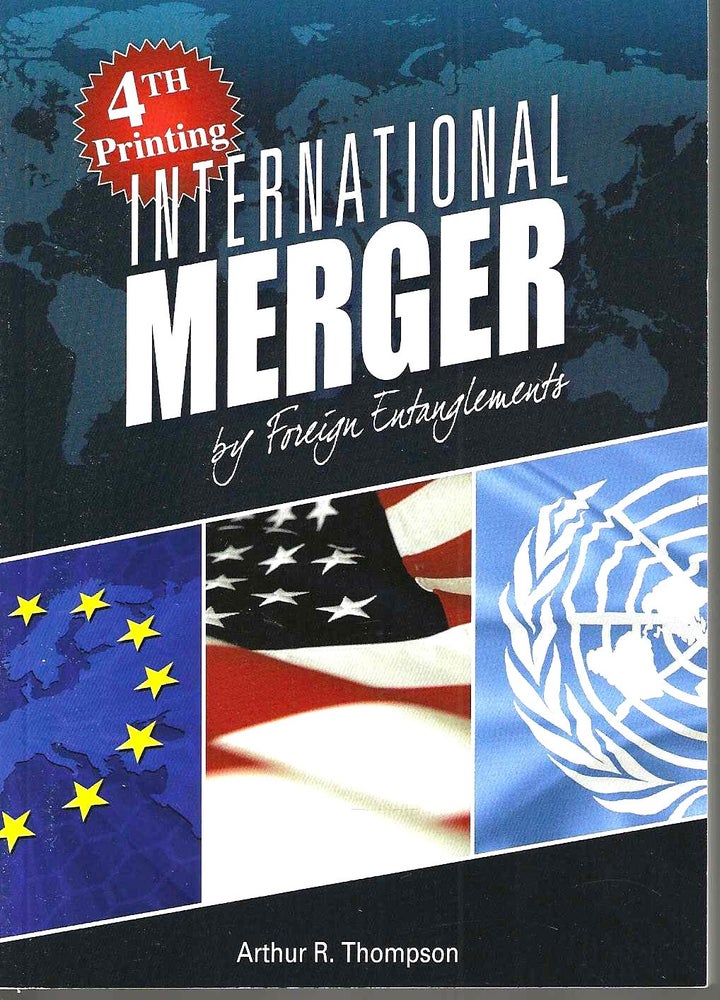 Item #14469 International Merger by Foreign Entanglements. Arthur R. Thompson.