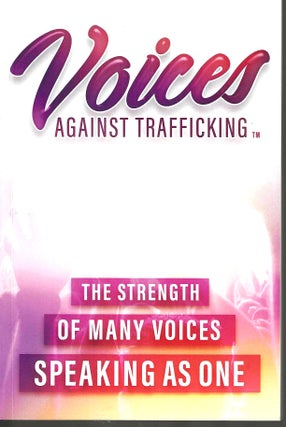 Item #14475 Voices Against Trafficking: The Strength of Many Voices Speaking as One. Andi - JD...