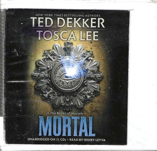 Item #14486 Mortal (The Books of Mortals #2). Ted Dekker