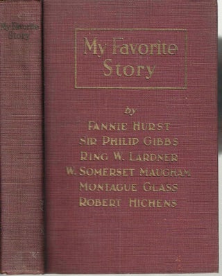 Item #14498 My Favorite Story. Gibbs Hurst, Hichens, Glass, Maugham, Lardner
