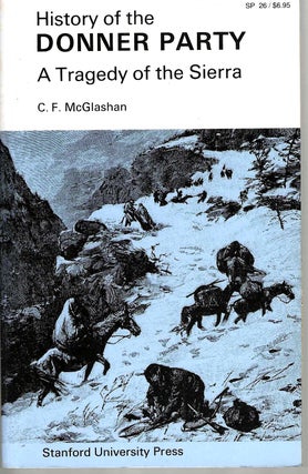 Item #14501 History of the Donner Party: A Tragedy of the Sierra. Charles Fayette McGlashan