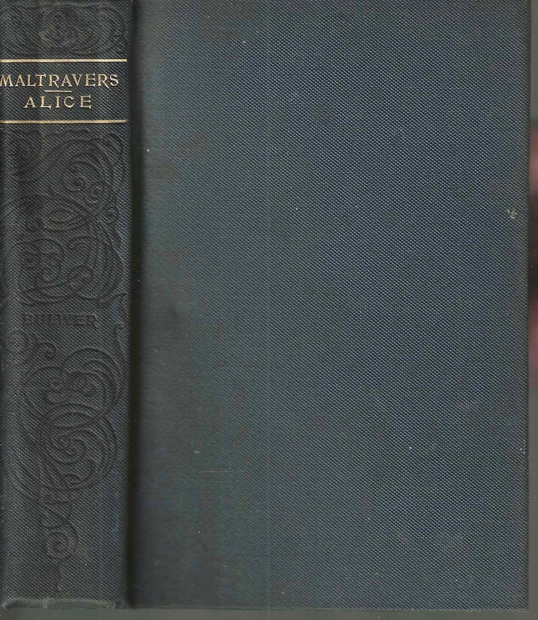 Item #14503 Ernest Maltravers / Alice or the Mysteries. Sir Edward Barron Bulwer-Lytton.