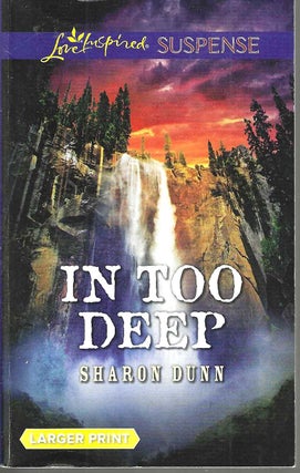 Item #14534 In Too Deep (Suspense). Sharon Dunn