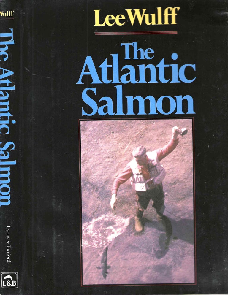 Item #14546 The Atlantic Salmon. Lee Wulff.