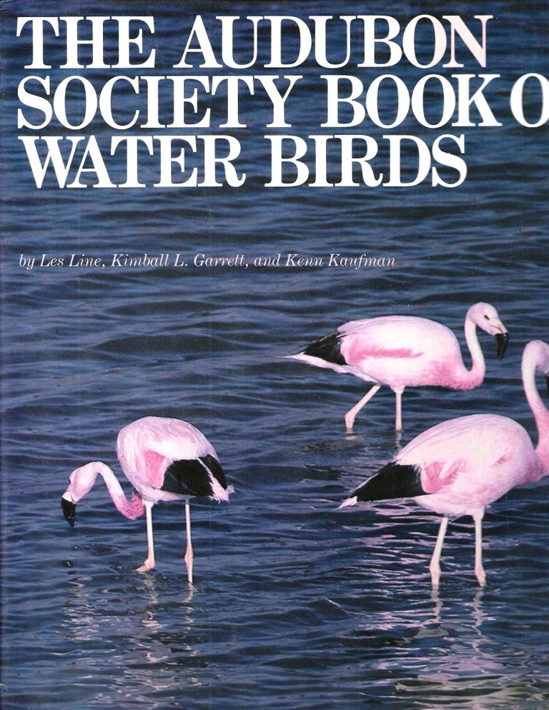Item #14585 The Audubon Society Book of Water Birds. Les Line, Kimball L. Garrett, Kenn Kaufman.